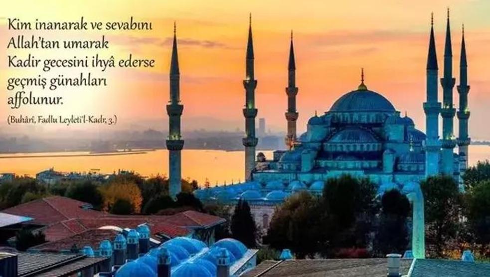 KADİR GECESİ MESAJLARI YENİ, RESİMLİ: Ayetli, Hadisli, Dualı, Resimli En Yeni Kadir Gecesi Sözleri ve Kadir Gecesi Mesajları Burada