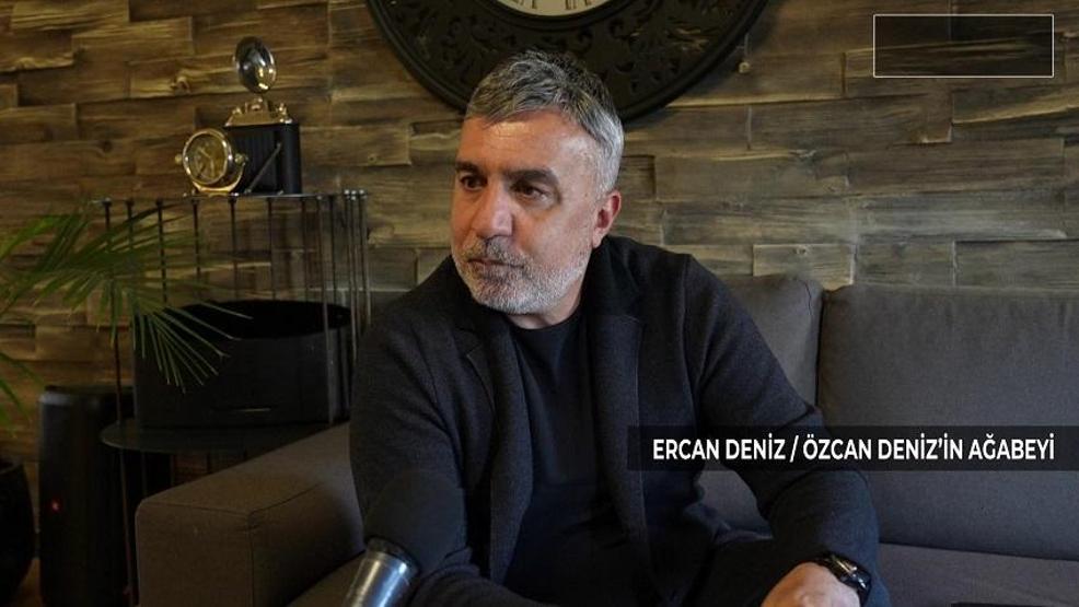 Beraber Silivriye gideceğiz demişti... Ağabeyi Ercan Denizden Özcan Denize büyük şok