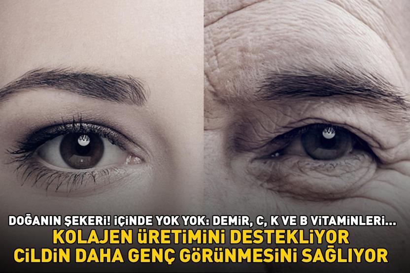DOĞANIN ŞEKERİ İçinde yok yok: Demir, C, K ve B vitaminleri... Kolajen üretimini destekliyor, cildin daha genç görünmesini sağlıyor