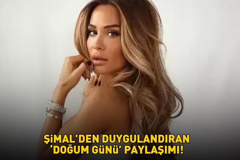 Kanseri yenen Şimalden doğum günü paylaşımı 39. YAŞINI BÖYLE KUTLADI