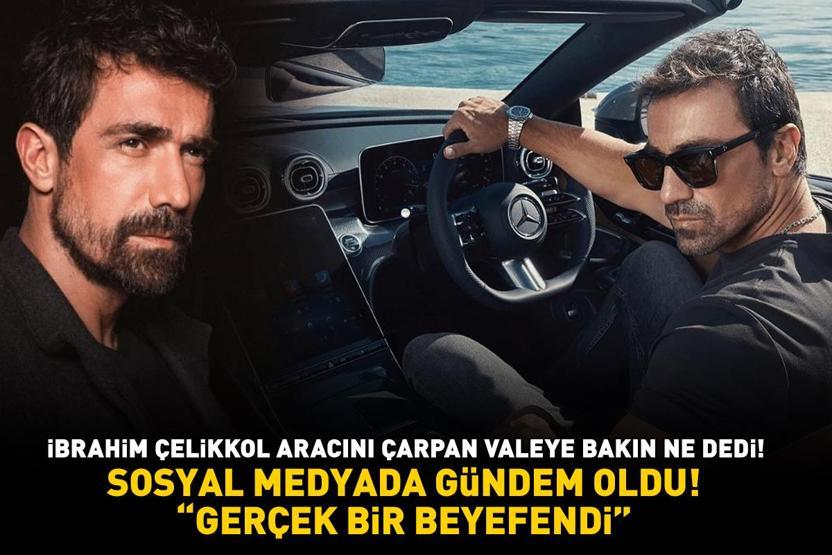 İbrahim Çelikkol, lüks otomobilini çarpan valeye bakın ne dedi Sosyal medyayı salladı: GERÇEK BİR BEYEFENDİ
