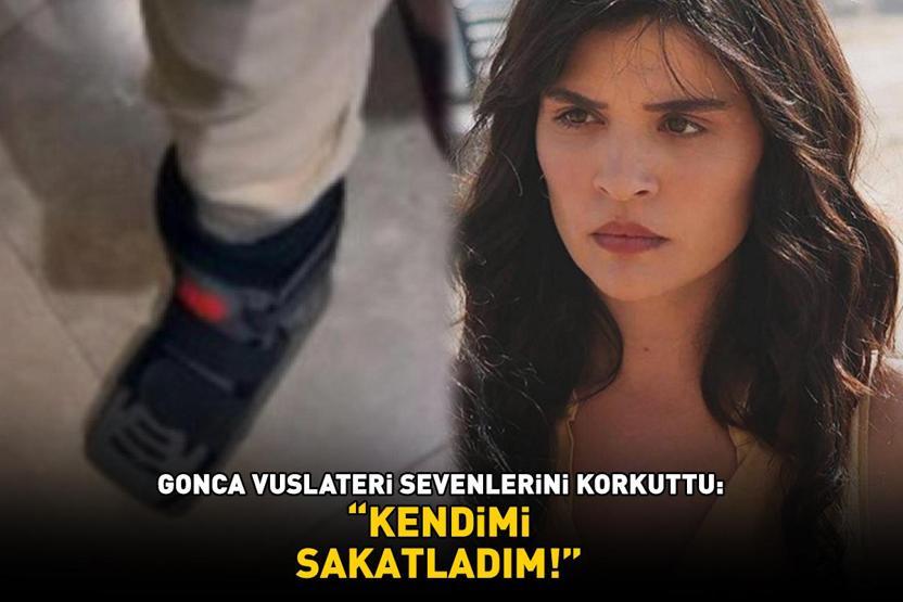 Leyla dizisinin Nuru Gonca Vuslateri sevenlerini korkuttu: KENDİMİ SAKATLADIM