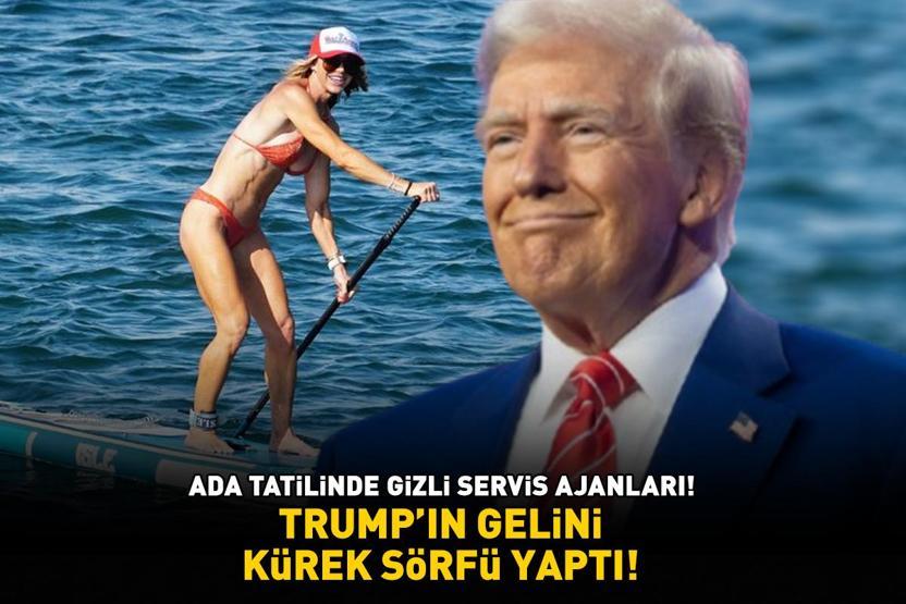 ABD Başkanı Trump’ın gelini kürek sörfü yaptı Ada tatilinde Gizli Servis ajanları