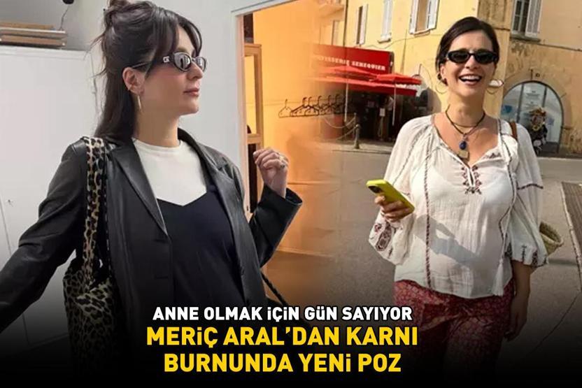 Meriç Aral anne olmak için gün sayıyor Ünlü oyuncudan karnı burnunda yeni poz