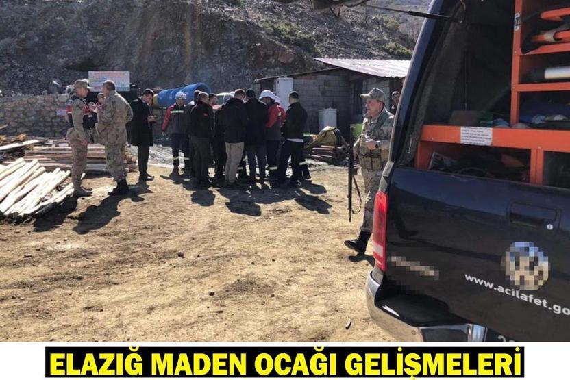 ELAZIĞ MADEN OCAĞI GELİŞMELERİ… Göçük altında kalan işçi var mı, kaç kişi