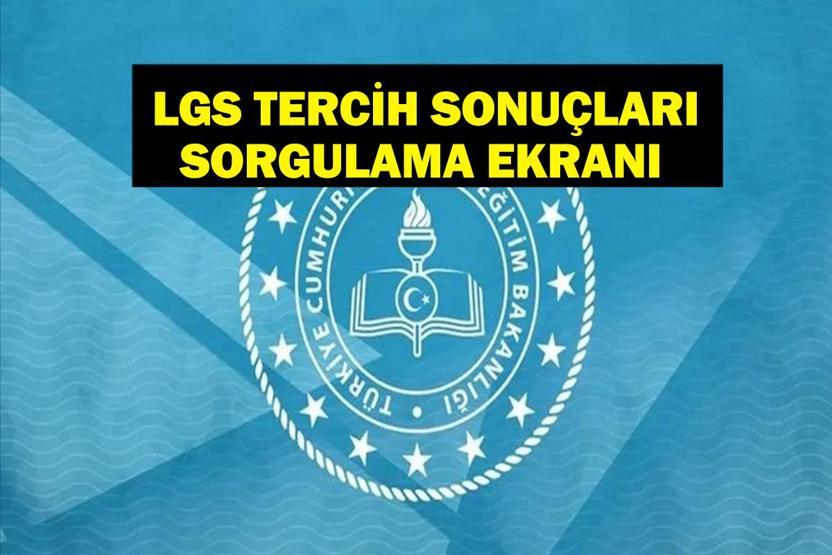 2025 LGS TERCİH SONUÇLARI: LGS Yerleştirme Sonuçları Açıklandı İşte meb.gov.tr LGS Yerleştirme Sonuç Sorgulama Ekranı