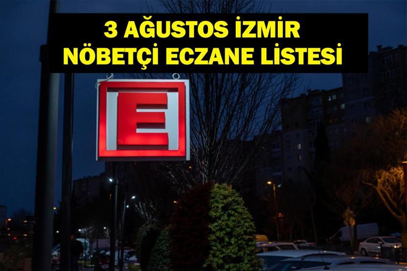 İzmir Nöbetçi Eczane 3 Ağustos: İzmir Nöbetçi Eczaneler Neresi 3 Ağustos Pazar İzmir Çeşme, Alaçatı, Seferihisar, Urla, Dikili Nöbetçi Eczaneler Listesi
