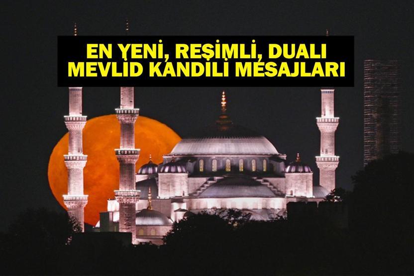RESİMLİ MEVLİD KANDİLİ MESAJLARI: Dualı, Ayetli, Duygusal, Hadisli, En Yeni, En Güzel Mevlid Kandili Mesajları