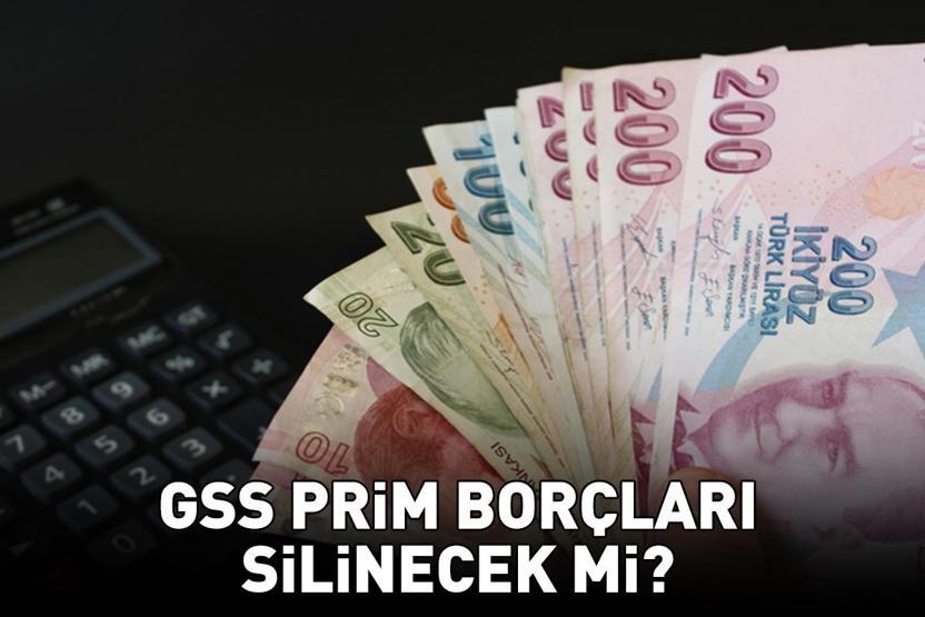 GSS BORCU SON DURUM | GSS Prim Borçları Silinecek Mi Genel Sağlık Sigortası Prim Borçları Ne Zaman Silinecek