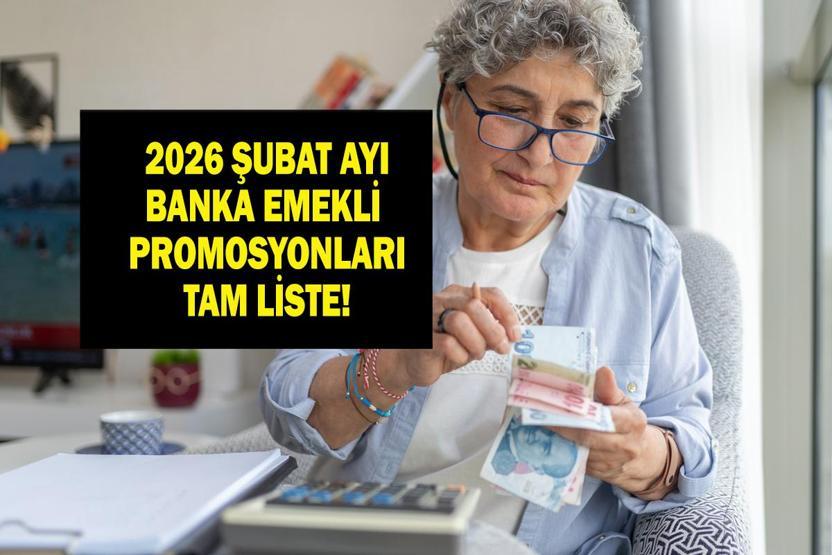 ŞUBAT AYI BANKA EMEKLİ PROMOSYON TUTARLARI: Hangi banka en yüksek emekli promosyonu veriyor Bankalar emekliye ne kadar promosyon veriyor Banka banka tam liste...
