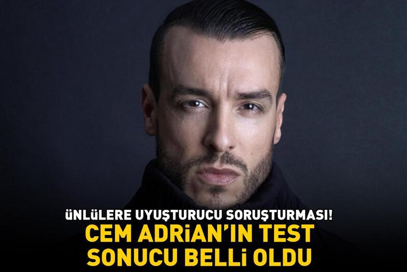 Ünlülere uyuşturucu soruşturması Cem Adrian test sonucunu Kamuoyunun bilgisine sunarım diyerek açıkladı