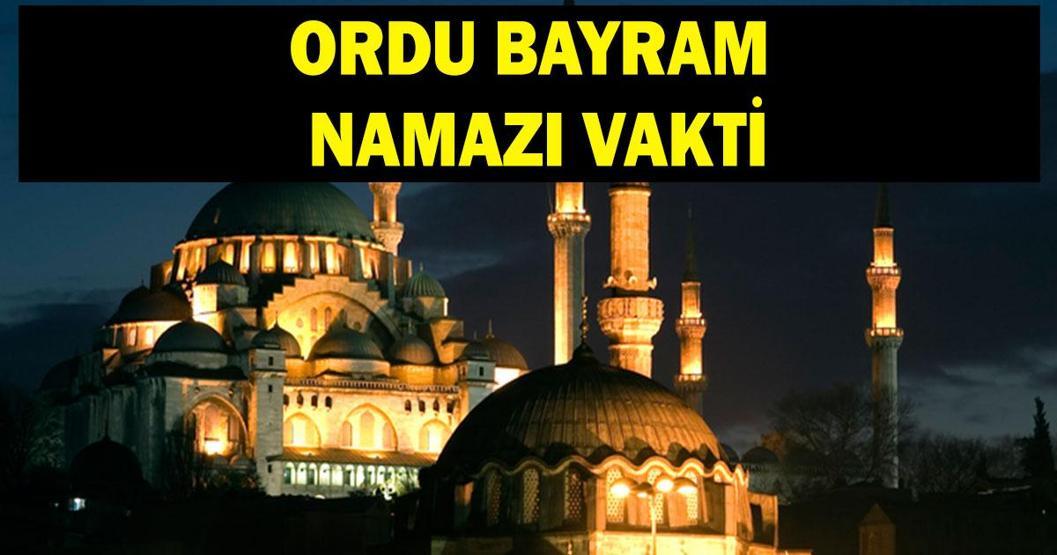 ORDU BAYRAM NAMAZI VAKTİ 2026: Kurban Bayramı Ordu Bayram Namazı Saat Kaçta Kılınacak Bayram Namazı Kaç Rekat