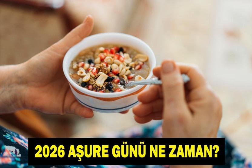AŞURE GÜNÜ 2026: Bu Yıl Aşure Günü Ne Zaman Muharrem Ayı Takvimi Belli Oldu