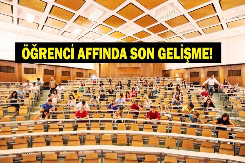 ÖĞRENCİ AFFI SON DAKİKA 2 TEMMUZ 2026: Öğrenci Affı Ne Zaman Meclise Geliyor, Bugün Mü Üniversiteye Dönüş Affı Çıktı Mı, Ne Zaman Çıkacak