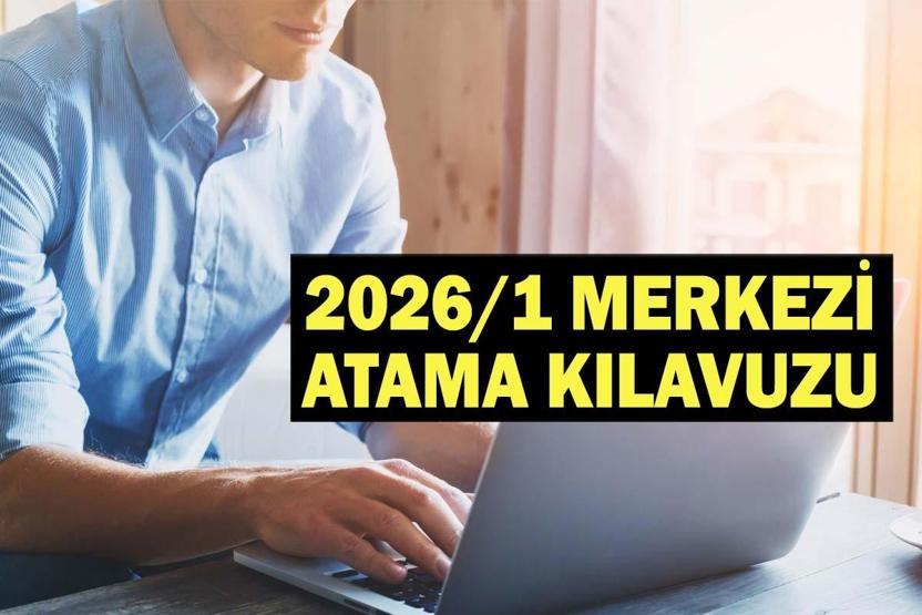 2026/1 MERKEZİ ATAMA KILAVUZU: KPSS Merkezi Atama Memur Alımı Tercihleri Ne Zaman
