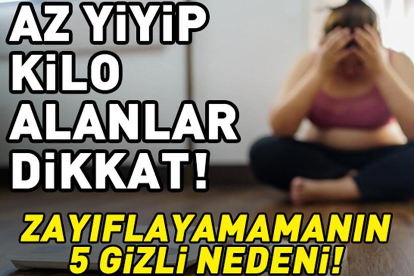 Az Yiyip Kilo Alanlar Dikkat Diyete Rağmen Zayıflayamamanın 5 Gizli Nedeni
