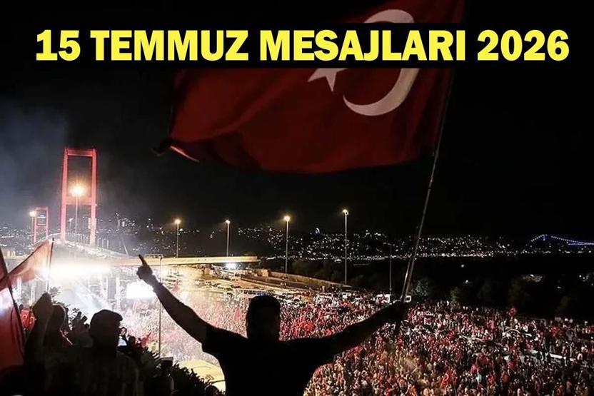 15 TEMMUZ MESAJLARI 2026 RESİMLİ| Kısa, Anlamlı, Duygusal, Türk Bayraklı 15 Temmuz Demokrasi ve Milli Birlik Günü ile İlgili Mesajlar ve Anma Sözleri