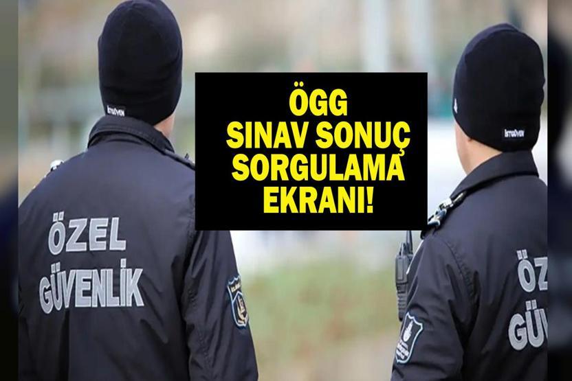 ÖGG SONUÇLARI AÇIKLANDI: ÖGG Sonuçları Nereden Sorgulanır ÖGG Sonuçları Erişime Açıldı Mı EGM Duyurdu