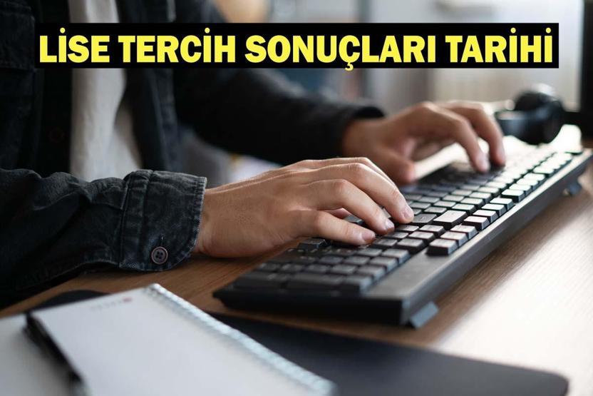LGS TERCİHLER NE ZAMAN AÇIKLANACAK Lise Tercih Sonuçları Açıklanma Tarihi 2026: LGS Tercihleri Ne Zaman Bitiyor