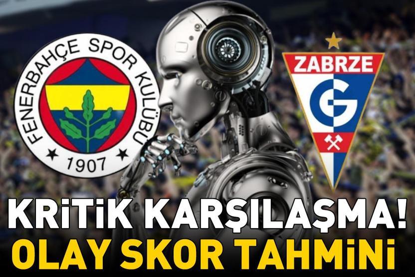 YAPAY ZEKADAN OLAY SKOR TAHMİNİ Fenerbahçe-Gornik Zabrze maçı kaç kaç biter