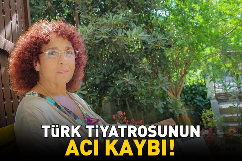 SON DAKİKA | Bilgesu Erenus hayatını kaybetti Türk tiyatrosunun usta isminin cenaze töreni bilgileri belli oldu