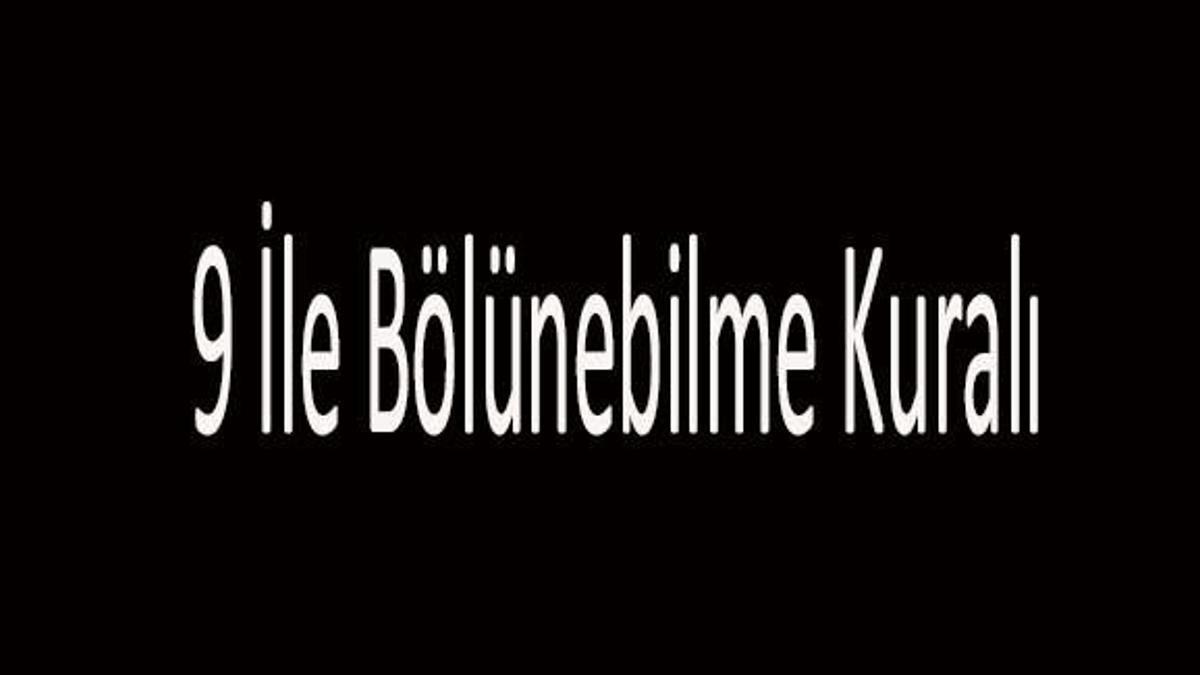 9 ile bölünebilme kuralı ispatı