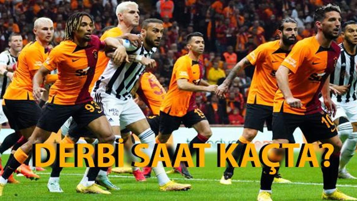 Süper Lig! Galatasaray Beşiktaş maçı ne zaman, saat kaçta? BJK GS derbisi  hangi kanalda? - Son Dakika Futbol Haberi