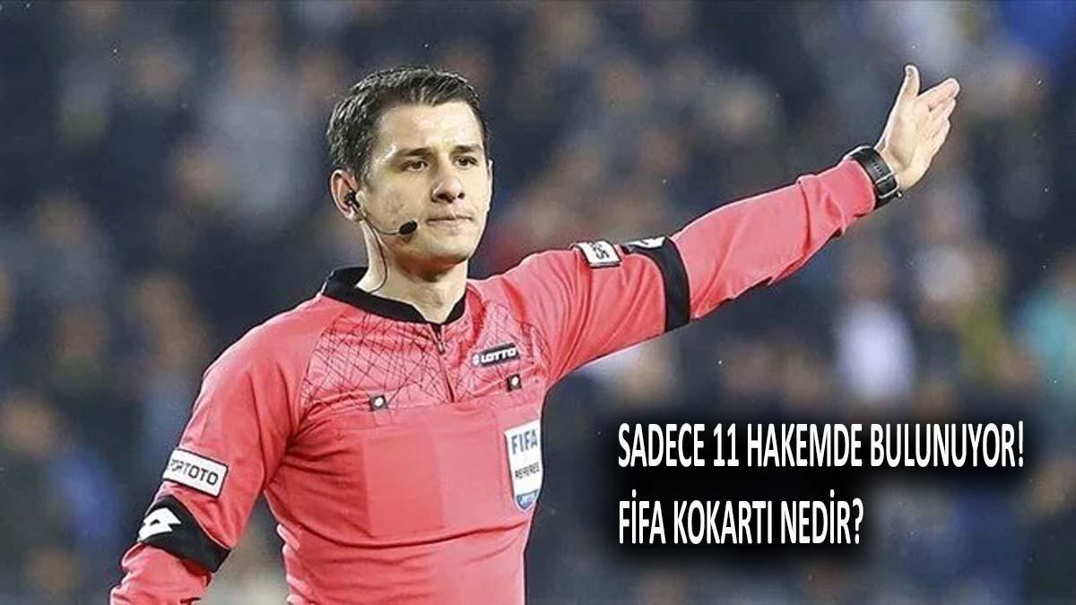 Fifa kokartı nedir? FIFA kokartı anlamı nedir? FIFA hakemi demek ne demek? FİFA kokartlı Türk hakemler listesi…