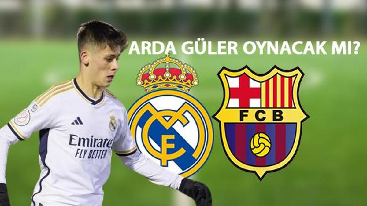 Real Madrid Barcelona maçı hangi kanalda? Arda ilk El Clasico maçına çıkacak mı?