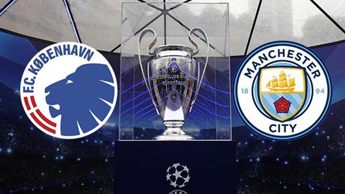 Kopenhag Manchester City maçı hangi kanalda, ne zaman, saat kaçta?