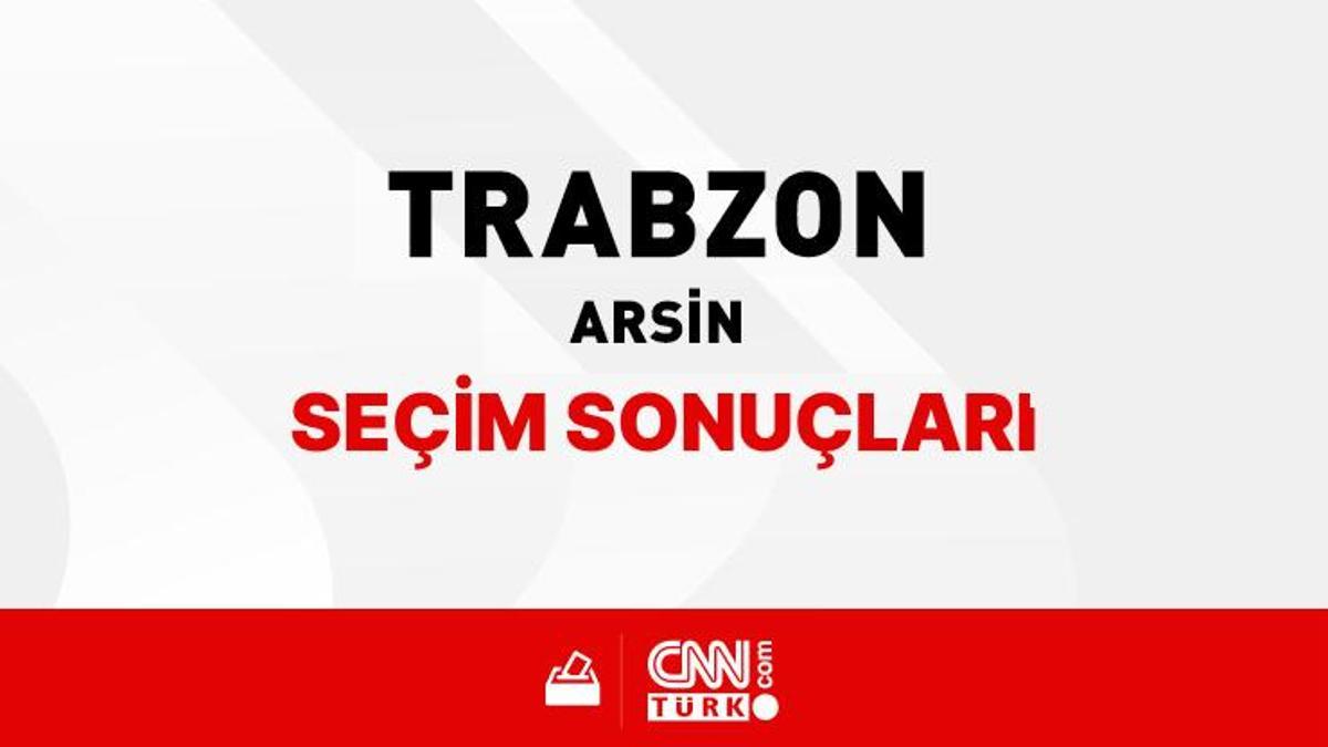 Arsin Trabzon Arsin Seçim Sonuçları 2024 - Trabzon Arsin Kim Kazandı? - Son ...