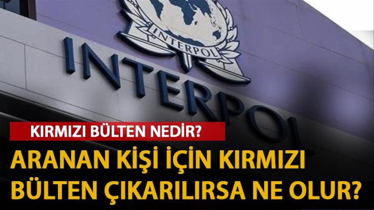 Kırmızı bülten nedir, ne işe yarar? Kırmızı bülten ne demek? - Son