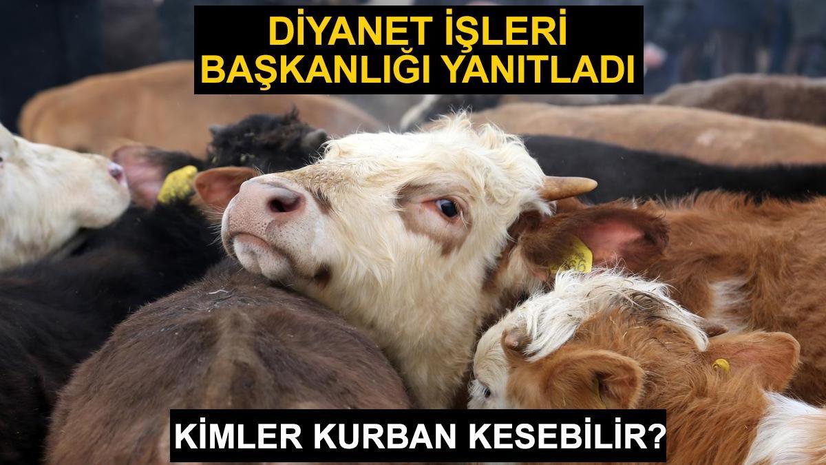 Kimler Kurban Kesmekle Yükümlüdür? Diyanete Göre Kimler Kurban ...