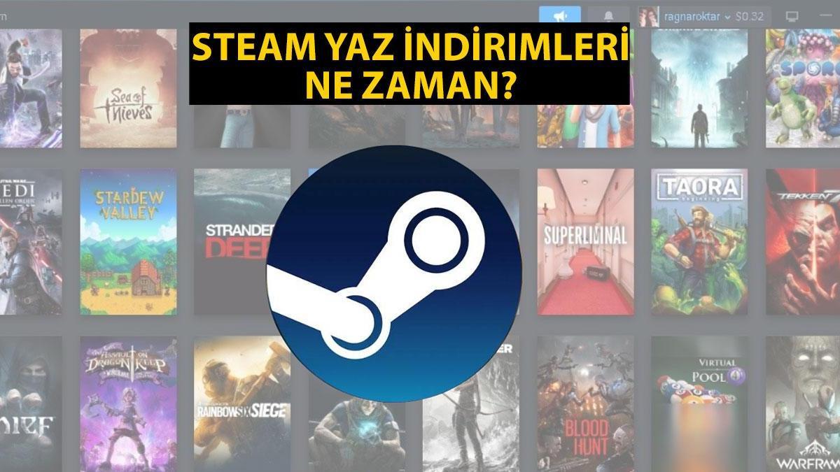 Steam yaz indirimleri tarihi 2024 Steam yaz indirimleri hangi