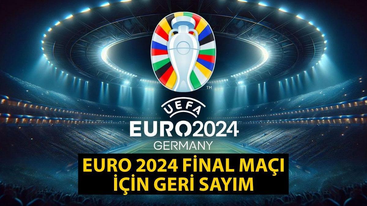 EURO 2024 final maçı hangi gün, ne zaman, nerede oynanacak? EURO 2024 ...