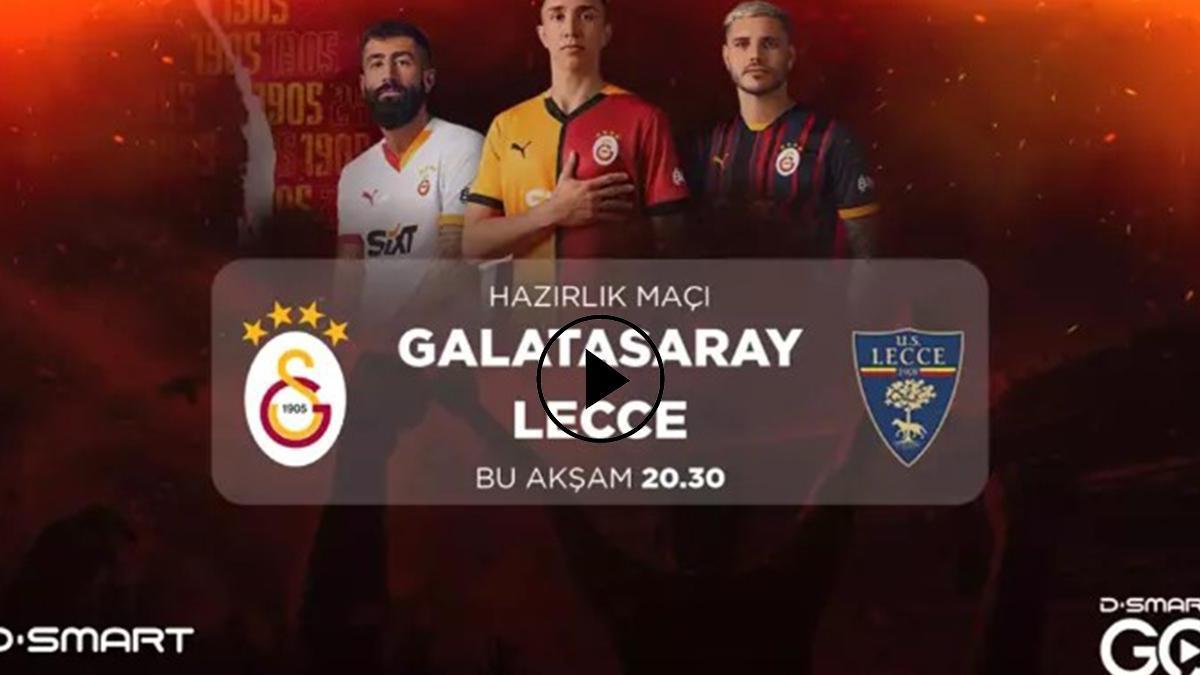 GALATASARAY LECCE CANLI İZLE! D Smart GO Canlı Yayın – GS Hazırlık Maçı ...