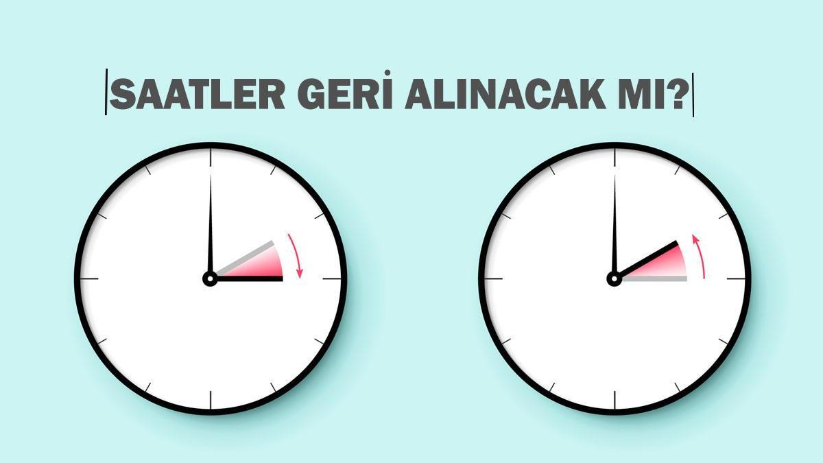 YAZ SAATİ KIŞ SAATİ UYGULAMASI 2024 Saatler ne zaman geri alınacak