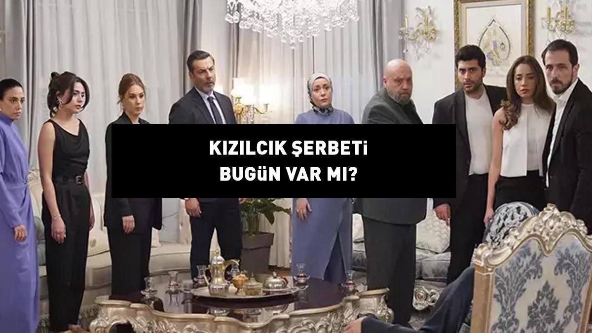 KIZILCIK ŞERBETİ BUGÜN VAR MI? Show TV 25 Ekim 2024 Kızılcık Şerbeti
