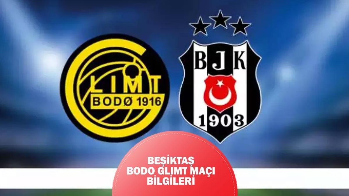 Beşiktaş - Bodo Glimt maçı saat kaçta, hangi kanalda? Beşiktaş Bodo Glimt maçı kadrosu/muhtemel 11!