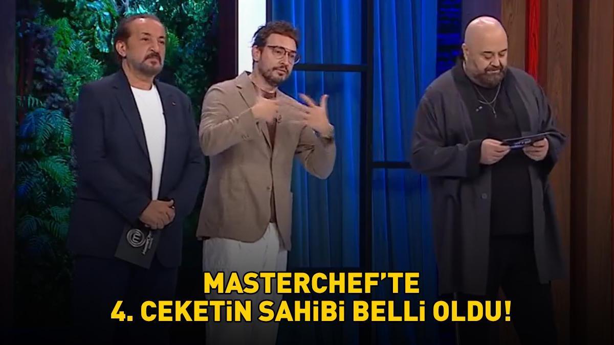 MasterChef'te 4. ceketi kazanan yarışmacı belli oldu! HAYALLERİNE BİR ADIM DAHA YAKLAŞTI