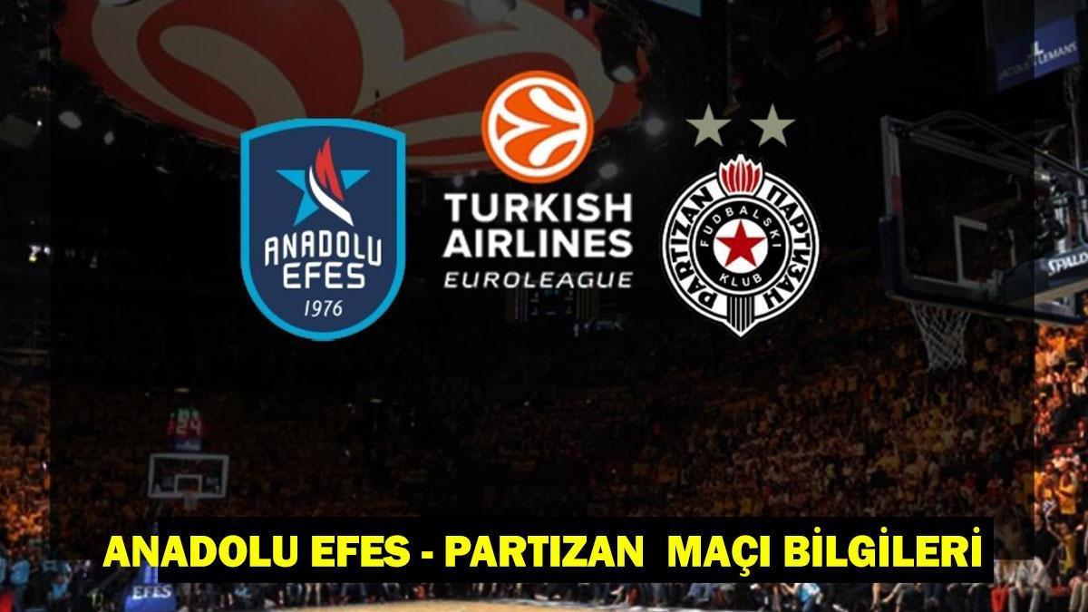 Anadolu Efes - Partizan basketbol maçı ne zaman, saat kaçta, hangi kanalda?