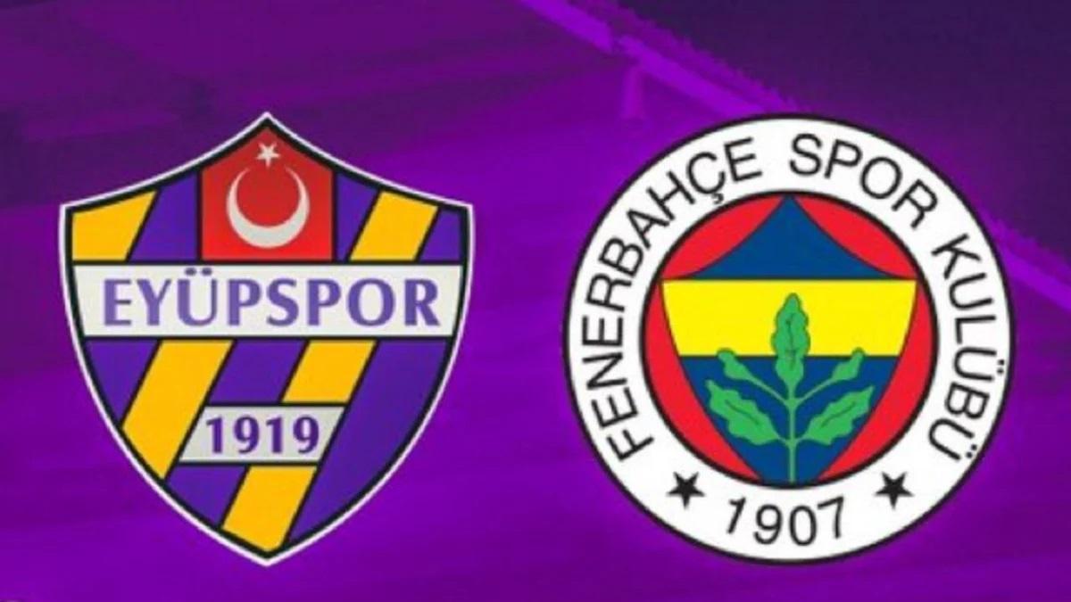 Eyüpspor - Fenerbahçe maçı kadrosu / muhtemel 11'ler!