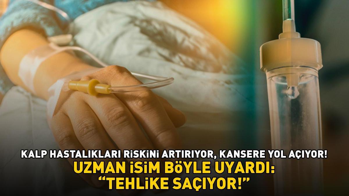 'TEHLİKE SAÇIYOR!' Uzman isim böyle uyardı! Kalp hastalıkları riskini artırıyor, kansere yol açıyor!