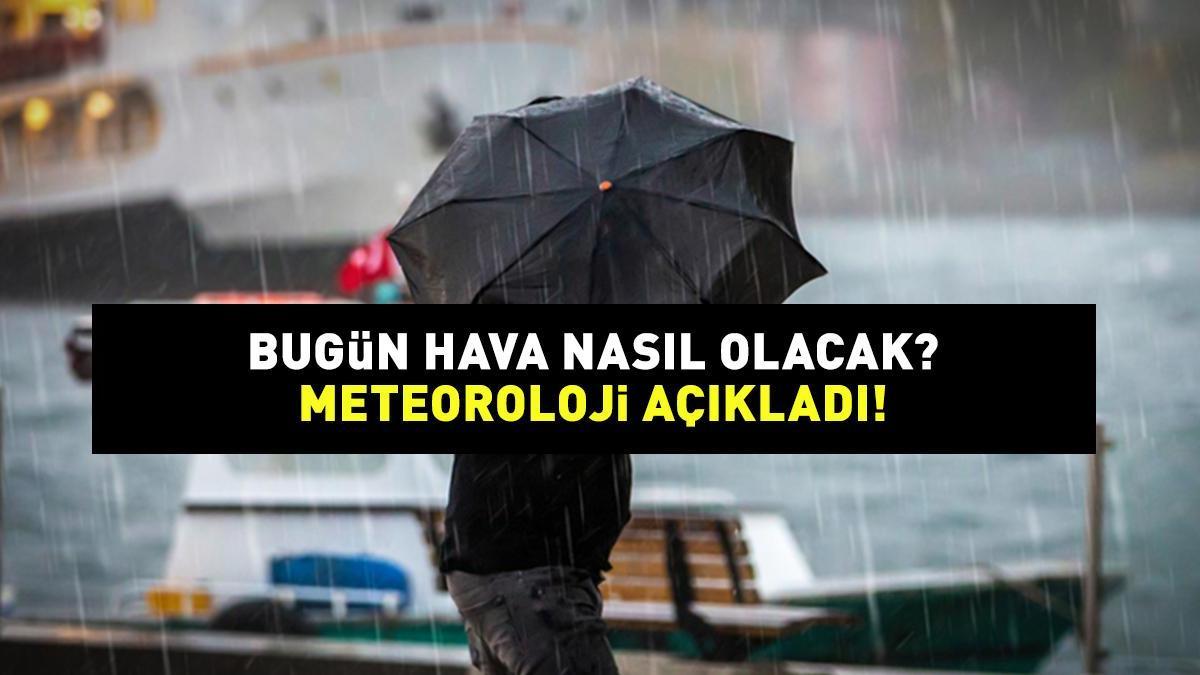 HAVA DURUMU HABERLERİ 22 ARALIK 2024: İstanbul, Ankara, İzmir'de bugün hava nasıl olacak, yağmur, kar var mı? Meteoroloji'den 18 il için uyarı!