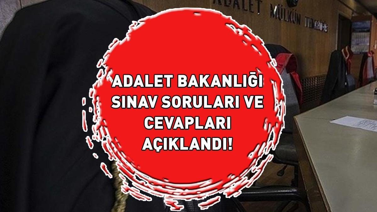 ADALET BAKANLIĞI SINAV SORULARI VE CEVAPLARI 2024 | Hakimlik ve savcılık Adalet Bakanlığı sınav soruları ve cevap anahtarı PDF İNDİR!