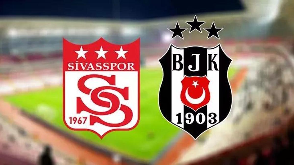 Sivasspor – Beşiktaş Maçı Muhtemel 11’ler/ Maç Kadrosu: Sivasspor