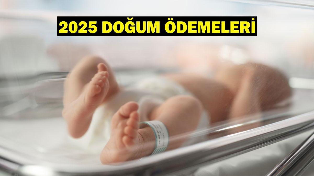 2025 DOĞUM ÖDEMELERİ: Doğum (rapor) parası, çocuk yardımı ve emzirme ödeneği ne kadar?
