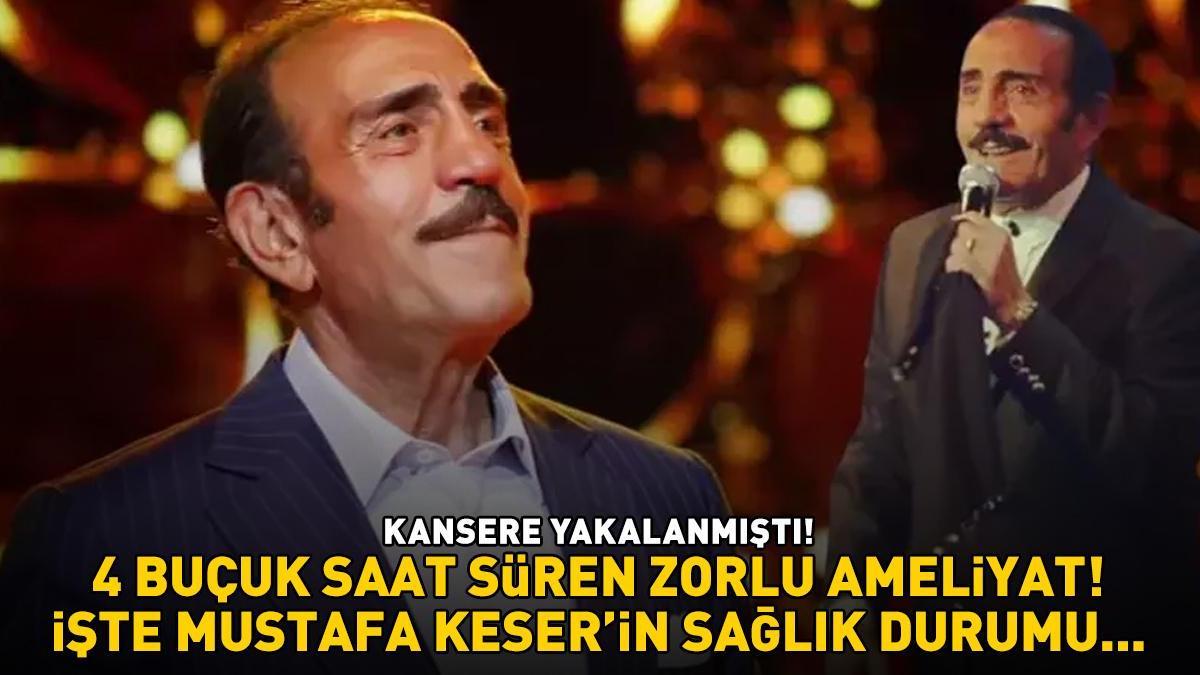 KANSERE YAKALANMIŞTI! 4 buçuk saat süren zorlu ameliyat! İşte Mustafa Keser'in sağlık durumu...