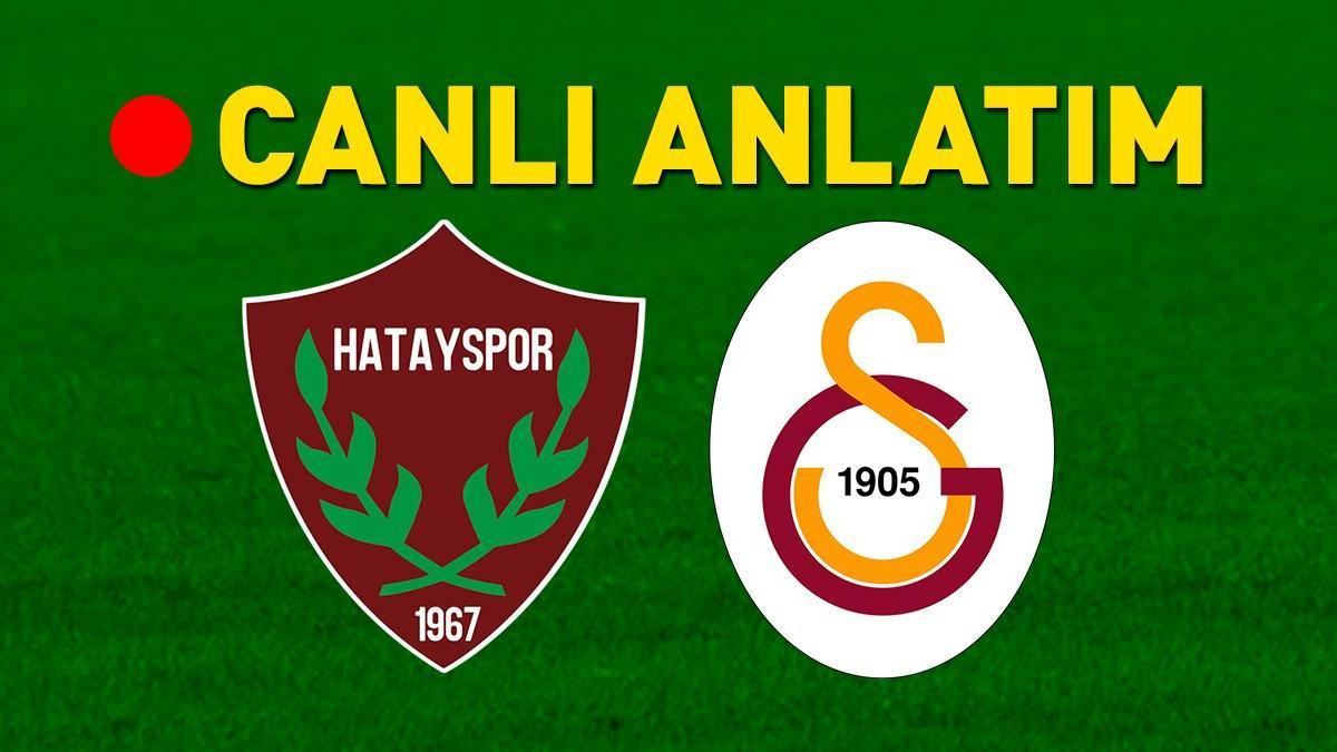 Hatayspor – Galatasaray maçı öncesi son gelişmeler! Muhtemel 11’ler belli oldu…