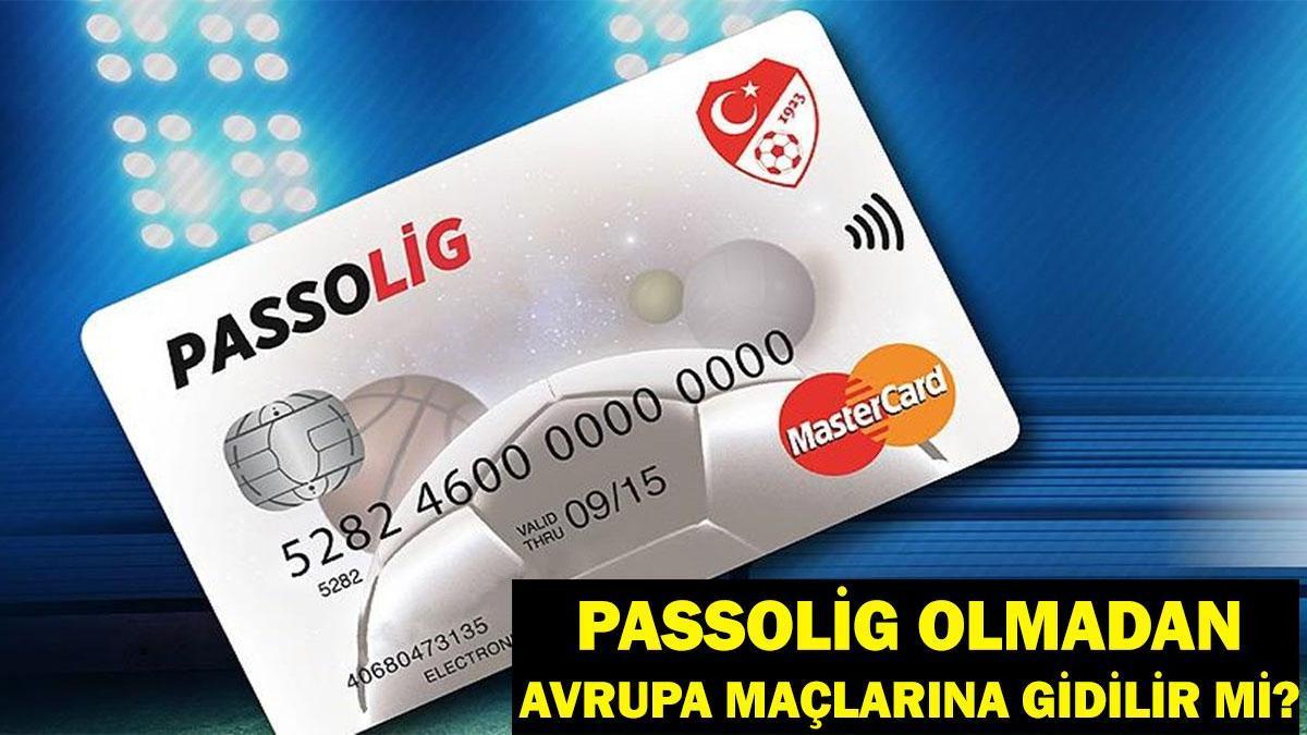 Passolig Olmadan Avrupa Maçına Gidilir mi, Ziraat Kupası Maçına Gidilir Mi? Passolig Nedir, Ne İşe Yarar?